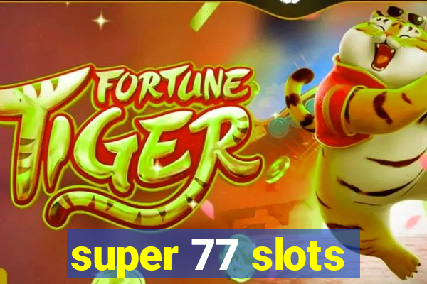 super 77 slots