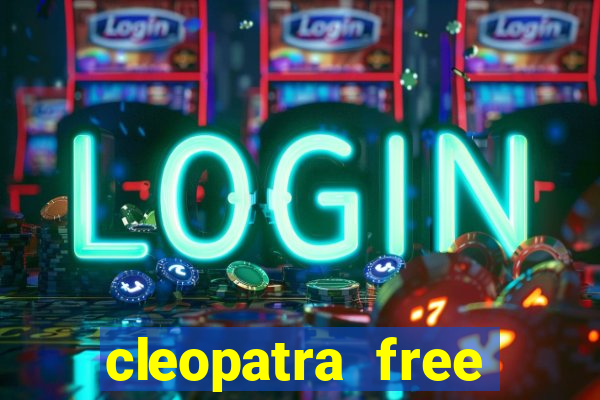 cleopatra free online slot games