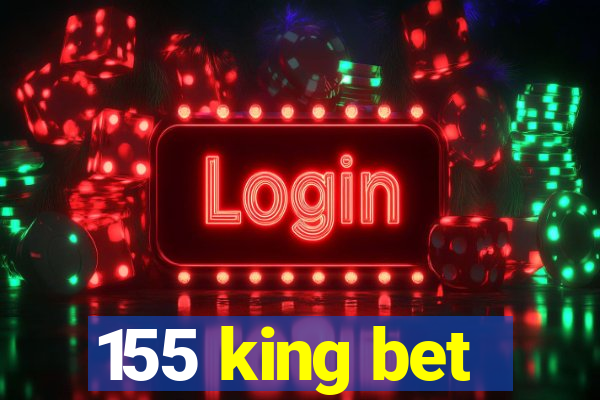 155 king bet