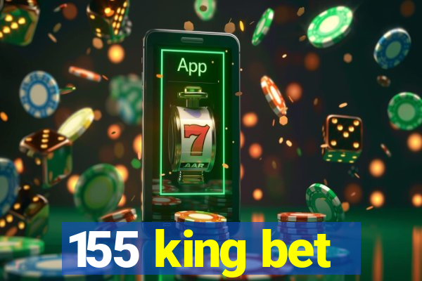 155 king bet