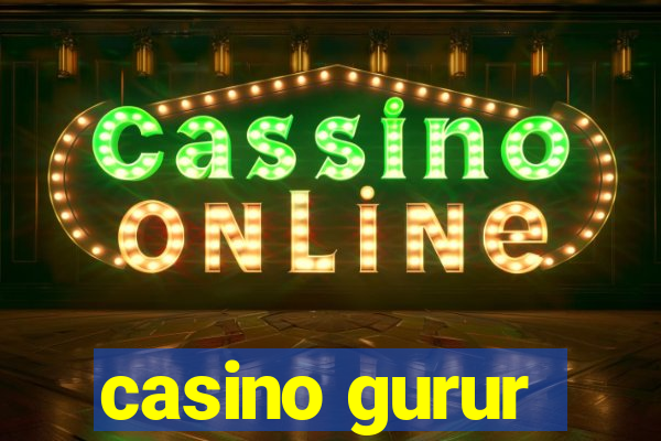 casino gurur