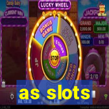 as slots