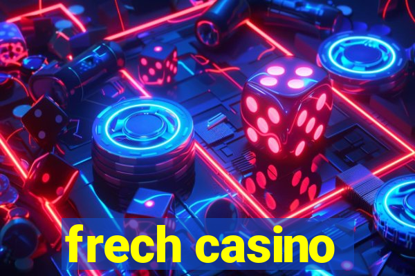 frech casino