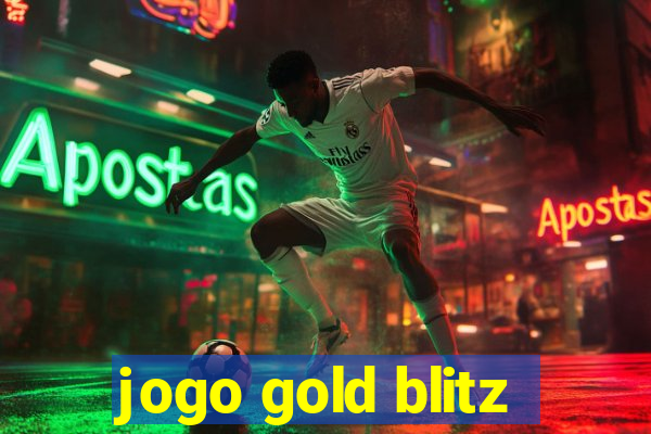 jogo gold blitz