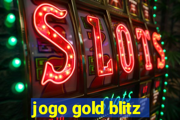 jogo gold blitz