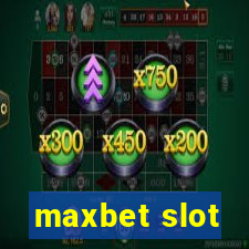 maxbet slot