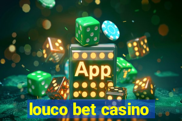 louco bet casino