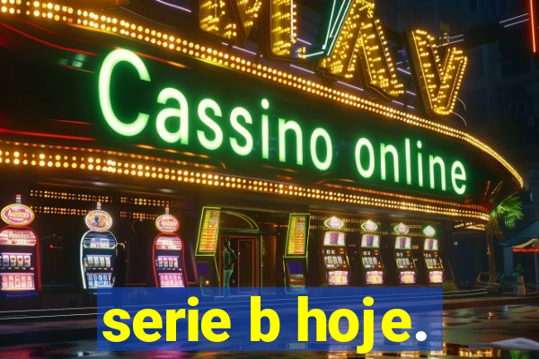 serie b hoje.