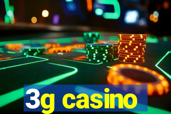 3g casino