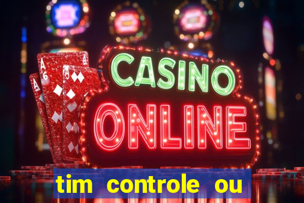 tim controle ou tim beta