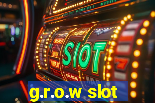 g.r.o.w slot