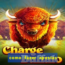 como fazer apostas no bet365