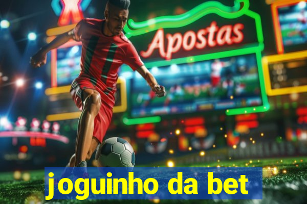 joguinho da bet