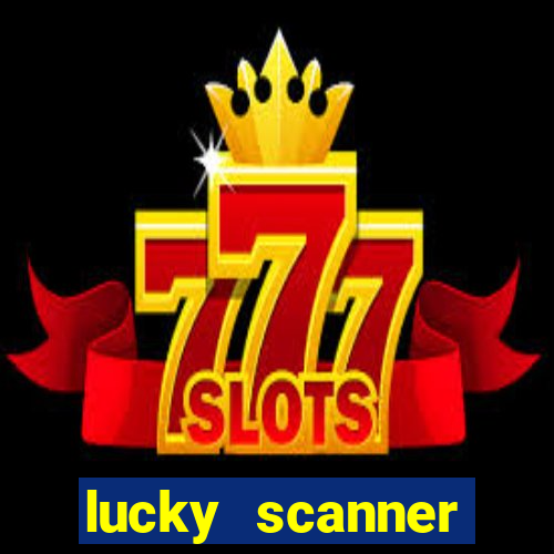 lucky scanner leitor da sorte