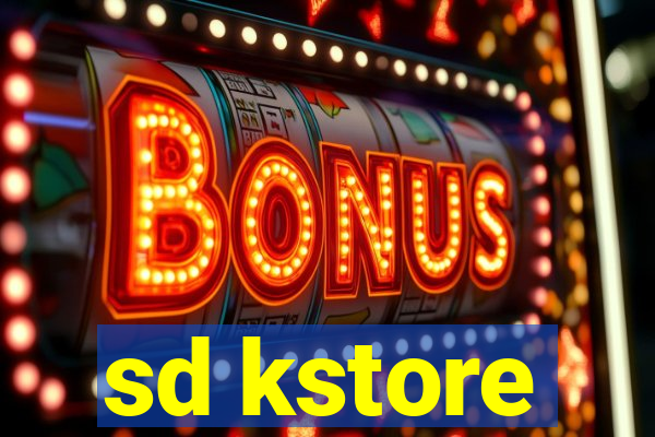 sd kstore