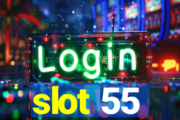 slot 55