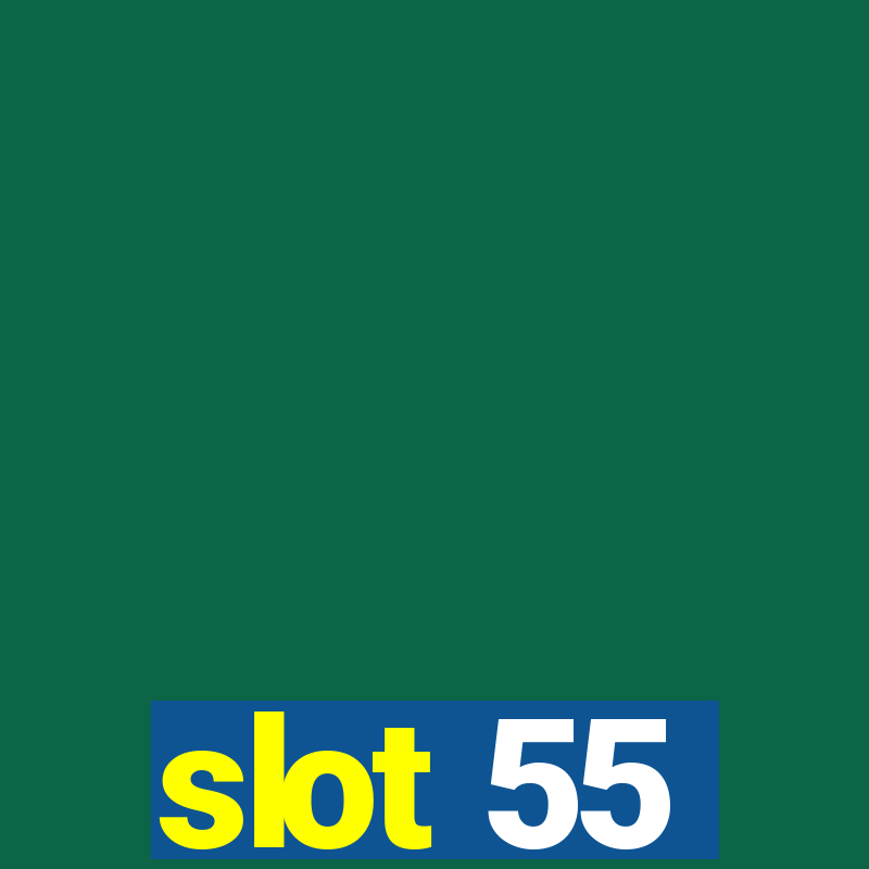 slot 55