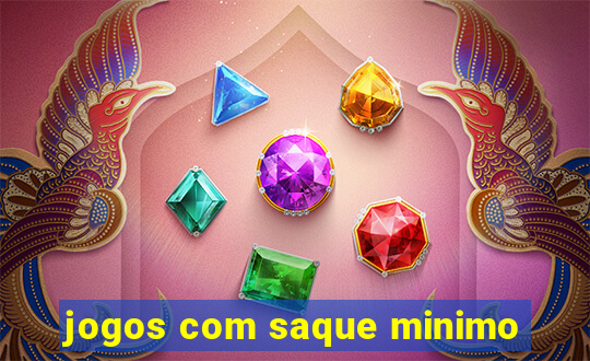 jogos com saque minimo