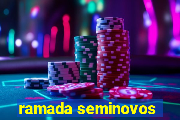 ramada seminovos