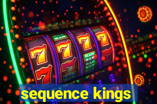 sequence kings