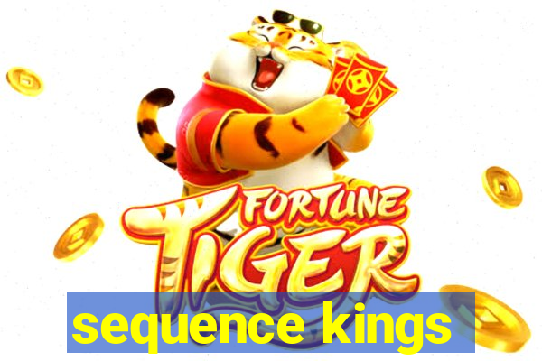 sequence kings