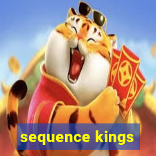 sequence kings