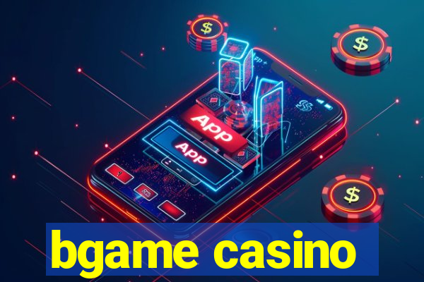 bgame casino