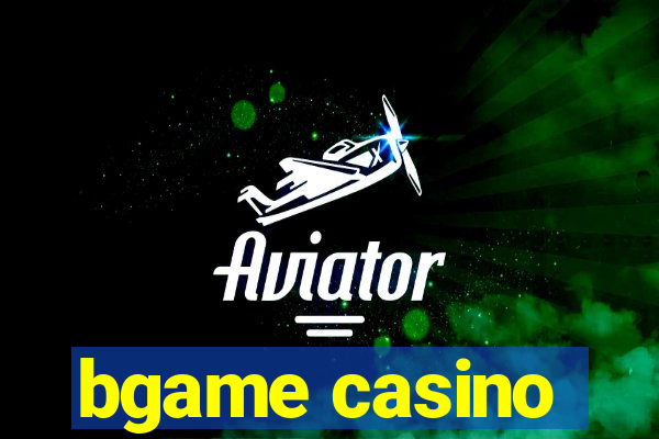 bgame casino