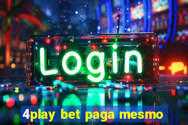 4play bet paga mesmo