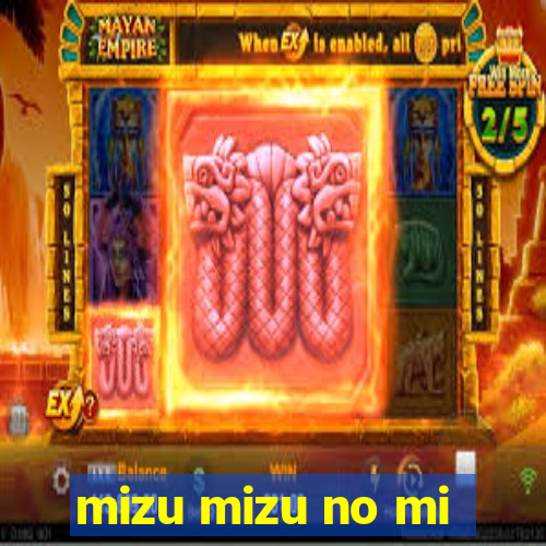 mizu mizu no mi