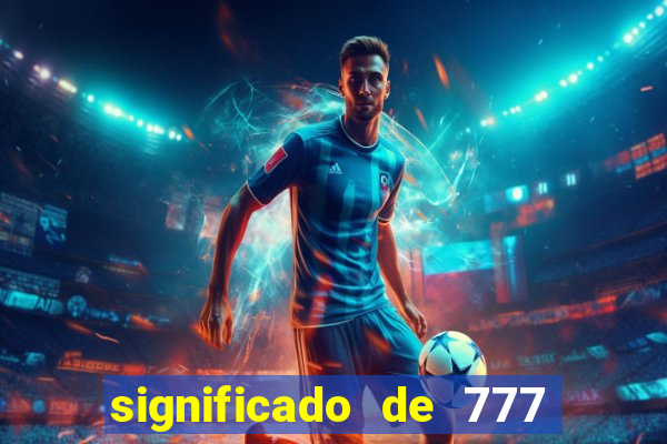 significado de 777 lei da atração