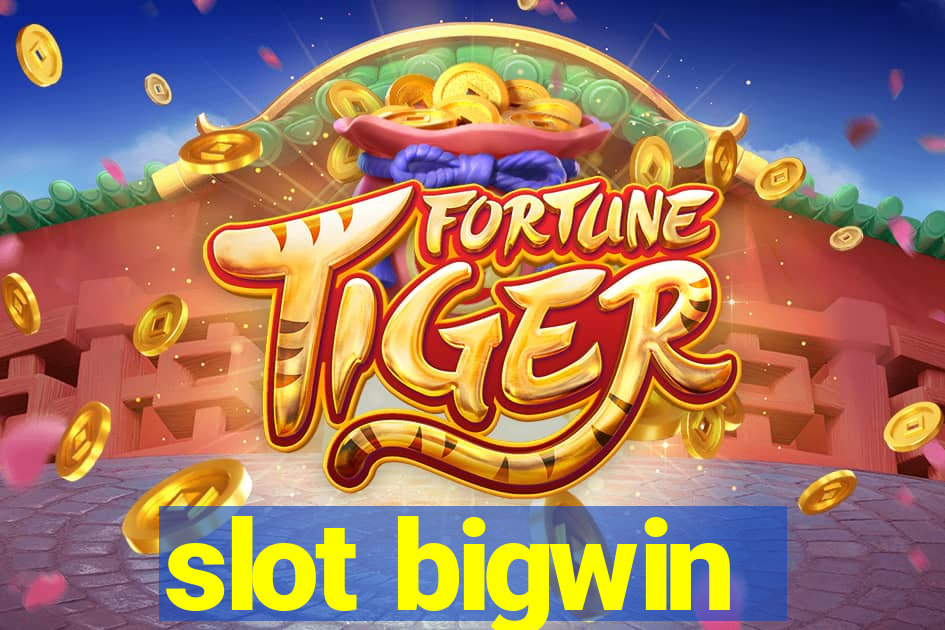 slot bigwin