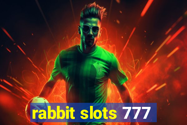 rabbit slots 777