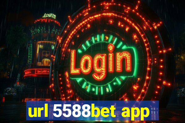 url 5588bet app