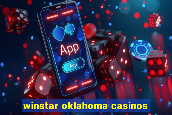 winstar oklahoma casinos