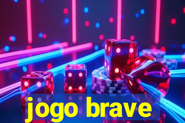 jogo brave