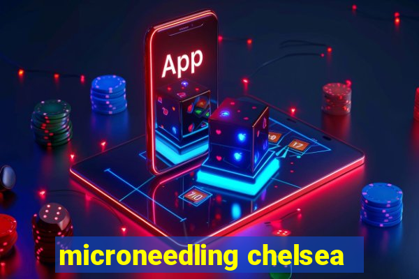 microneedling chelsea