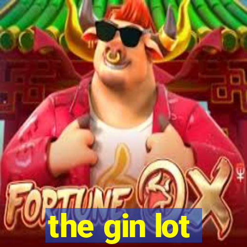 the gin lot