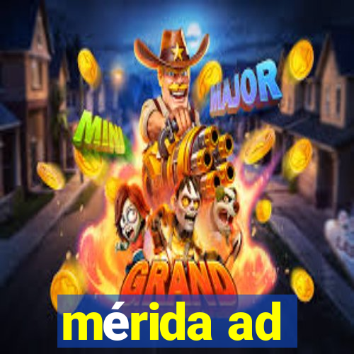 mérida ad