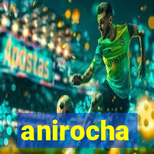 anirocha