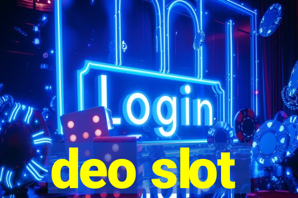 deo slot