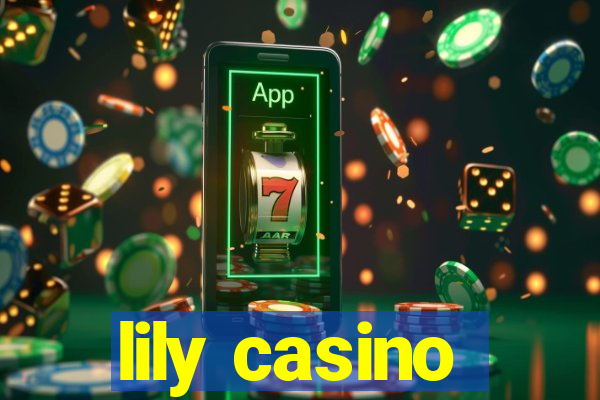 lily casino