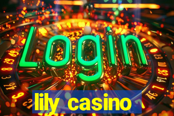 lily casino