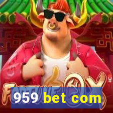 959 bet com