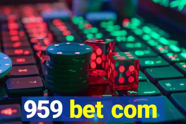 959 bet com