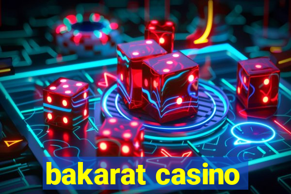 bakarat casino