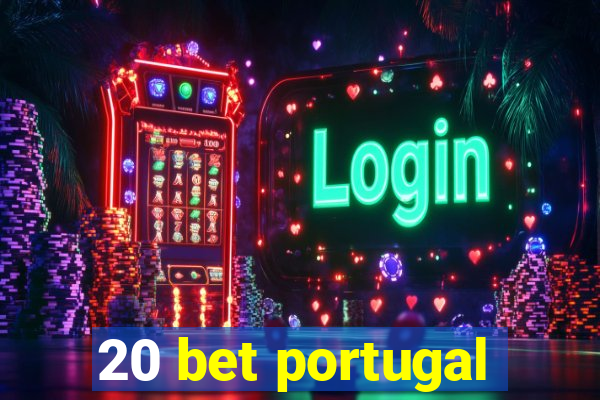 20 bet portugal