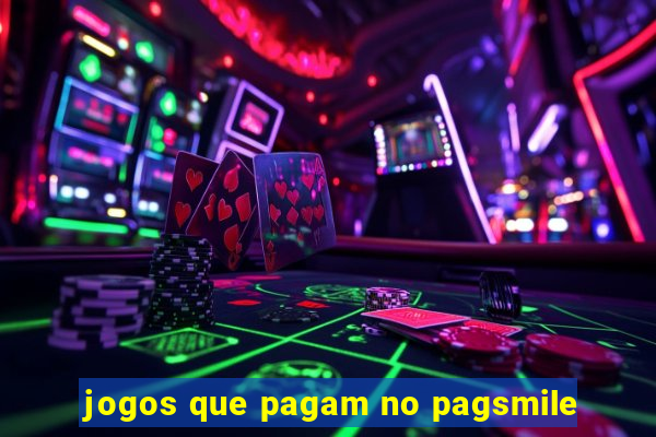 jogos que pagam no pagsmile