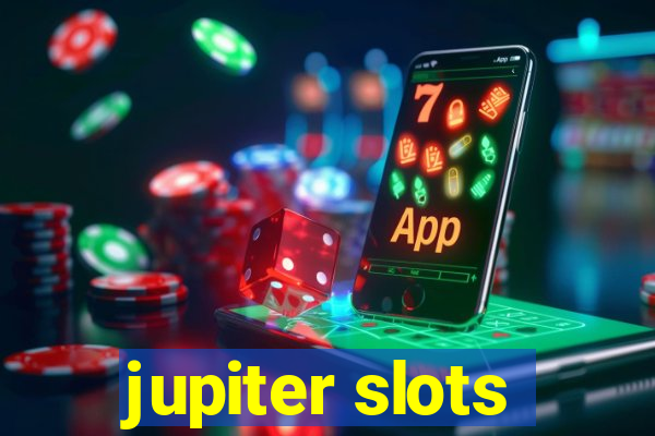 jupiter slots