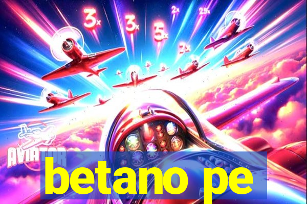 betano pe